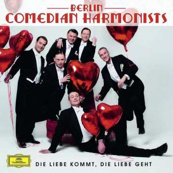 CD Berlin Comedian Harmonists: Die Liebe Kommt, Die Liebe Geht