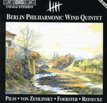 Album Berlin Philharmonic Wind Quintet: Pilss - Von Zemlinsky - Foerster - Reinecke