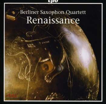 CD Berliner Saxophon Quartett: Renaissance