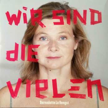 Album Bernadette La Hengst: Wir Sind Die Vielen