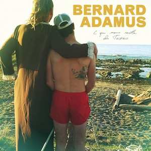 LP Bernard Adamus: C'Qui Nous Reste Du Texas