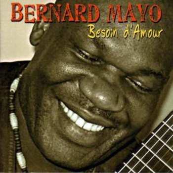 Album Bernard Mayo: Besoin D'Amour