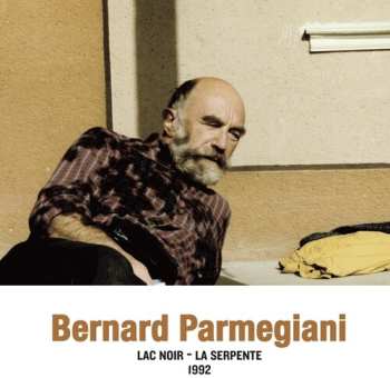 Album Bernard Parmegiani: Lac Noir - La Serpente 1992