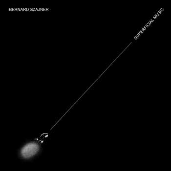 CD Bernard Szajner: Superficial Music