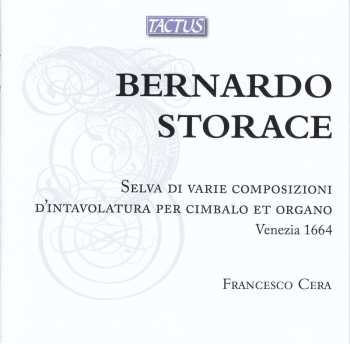 2CD Francesco Cera: Selva Di Varie Composizioni D'intavolatura Per Cimbalo Et Organo, Venezia 1664