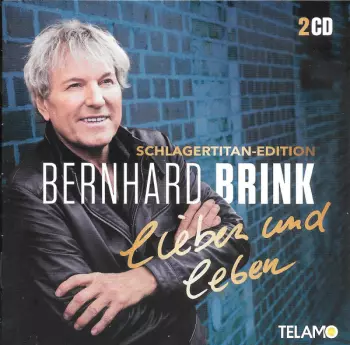Bernhard Brink: Lieben Und Leben  - Schlagertitan Edition
