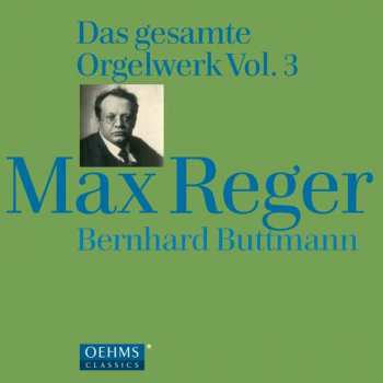 Album Max Reger: Das Gesamte Orgelwerk Vol. 3