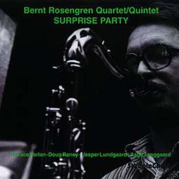 Album Bernt Rosengren Quartet: Surprise Party