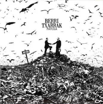 Berri Txarrak: Payola