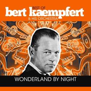 LP Bert Kaempfert & His Orchestra: Wonderland By Night - Best Of Bert Kaempfert & His Orchestra