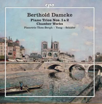 Piano Trios Nos. 1 & 2 / Chamber Works