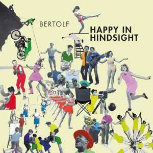 CD Bertolf: Happy In Hindsight
