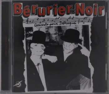 CD Bérurier Noir: Concerto Pour Détraqués