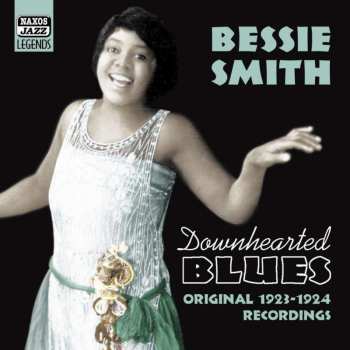 CD Bessie Smith: Downhearted Blues - Original 1923-1924 Recordings