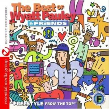 Album Best Of Wyatt Pauley & Friends / Var: Best Of Wyatt Pauley & Friends