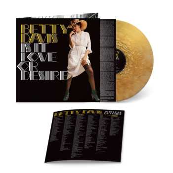 LP Betty Davis: Is It Love Or Desire (gold Vinyl)