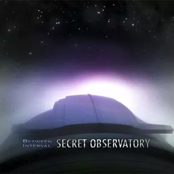 Between Interval: Secret Observatory