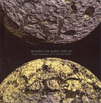 CD/DVD Between The Buried And Me: Future Sequence: Live At The Fidelitorium