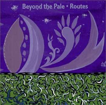 Album Beyond The Pale: Routes