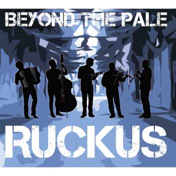 Album Beyond The Pale: Ruckus