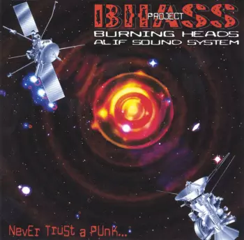 Burning Heads: Never Trust A Punk...