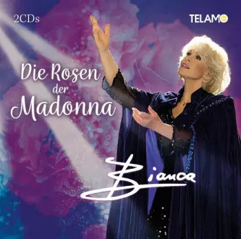 Bianca: Die Rosen Der Madonna