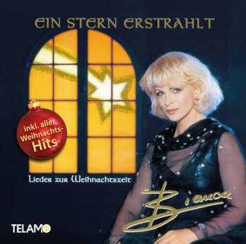 CD Bianca: Ein Stern Erstrahlt: Lieder Zur Weihnachtszeit