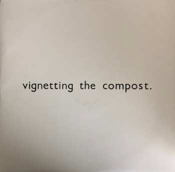 2LP Bibio: Vignetting The Compost