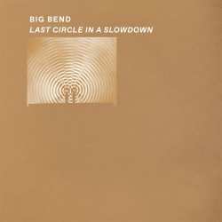 LP Big Bend: Last Circle In A Slowdown