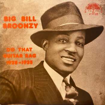 LP Big Bill Broonzy: Do That Guitar Rag: 1928 - 1935