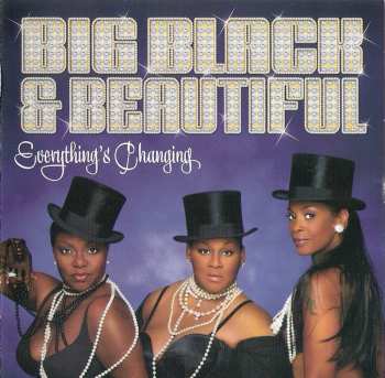 Album Big Black & Beautiful: Everything's Changing