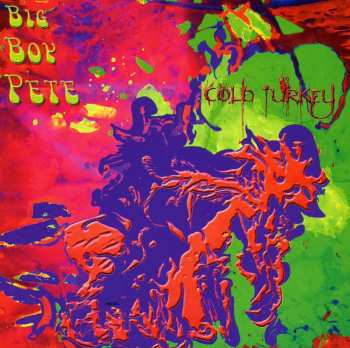 Album Big Boy Pete: Cold Turkey