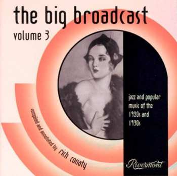 Album Big Broadcast 3: Jazz & Popular Music / Various: Big Broadcast 3: Jazz & Popular Music