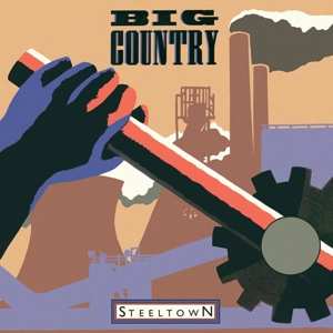 LP Big Country: Steeltown
