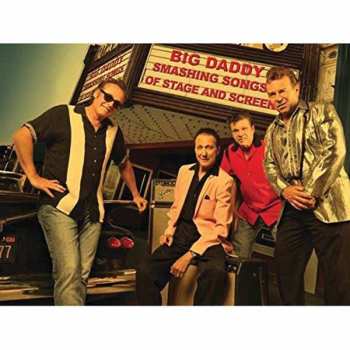 CD Big Daddy: Smashing Songs Of Stage & Screen