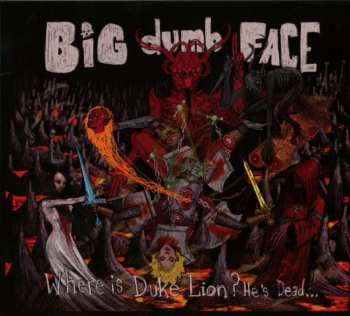 CD Big Dumb Face: Where Is Duke Lion? He's Dead...