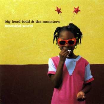 Album Big Head Todd And The Monsters: Beautiful World