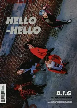 B.i.g: Hello Hello