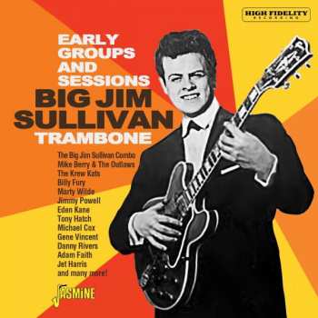 CD Big Jim Sullivan: Trambone - The Early Groups And Sessions