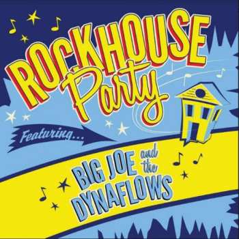 Album Big Joe And The Dynaflows: Rockhouse Party