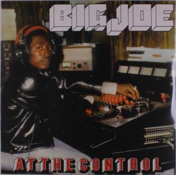 LP Big Joe: At The Control