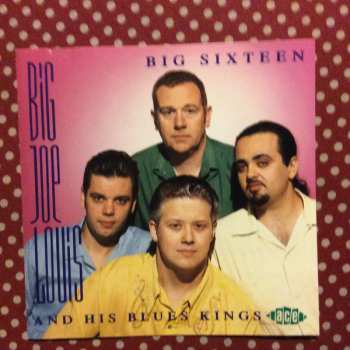 Album Big Joe Louis & His Blues Kings: Big Sixteen