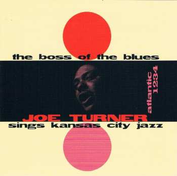 CD Big Joe Turner: The Boss Of The Blues Sings Kansas City Jazz
