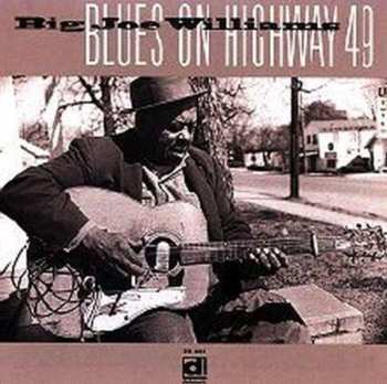 CD Big Joe Williams: Blues On Highway 49