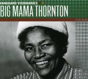 Album Big Mama Thornton: Vanguard Visionaries