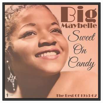 Album Big Maybelle: Sweet On Candy: Best Of 1953