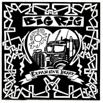Big Rig: Expansive Heart