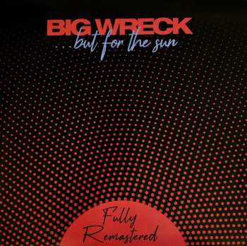 2LP Big Wreck: ...But For The Sun CLR | LTD