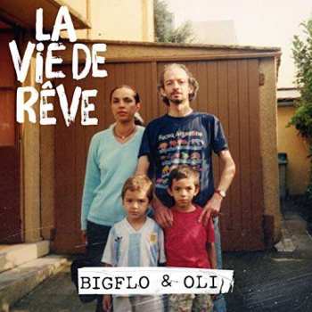 2LP Bigflo Et Oli: La Vie De Rêve