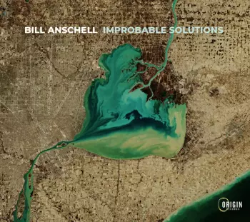 Bill Anschell: Improbable Solutions